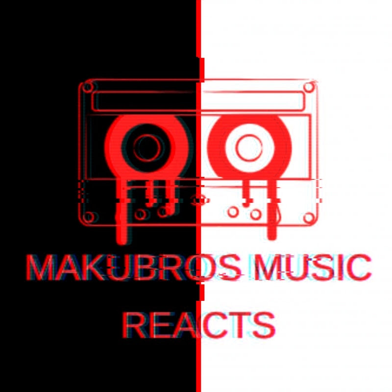 MakuBros Music Reacts 