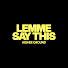 CWn-ZArEQzY-channel-avatar-Lemme Say This and Higher Ground Productions