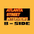 8yK2Q0ZScBo-channel-avatar-ATLANTA STREET INTERVIEWS:  B - SIDE