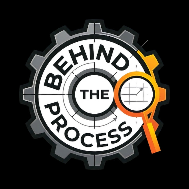 Behind The Process