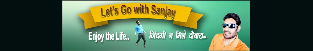 Let's go with Sanjay... यूट्यूब चैनल अवतार