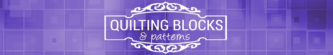 Quilting Blocks & Patterns YouTube channel avatar