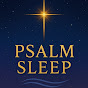 Psalm Sleep 🌙