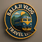 Balaji Vlog Travel Life 🚂 logo