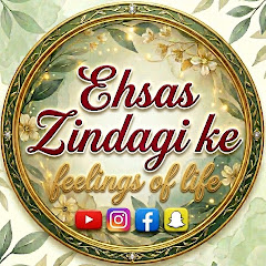 Ehsaas Zindagi Ke - Feelings Of Life