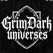 GrimDark Universes
