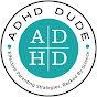 ADHD Dude
