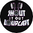 GaOl2Cl1y1E-channel-avatar-Shout It Out Loudcast
