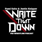 WRITE THAT DOWN w/ Fumi Saito & Justin Knipper