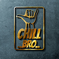 Channel thumbnail for Chill Bro
