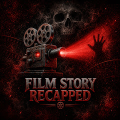 Film Story Recapped
