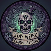 Stay Weird Compilations