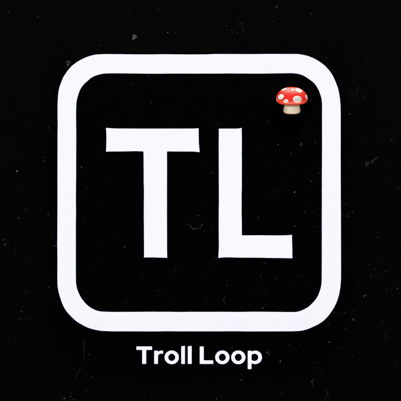 Troll Loop