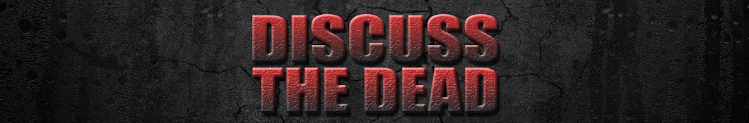 DiscussTheDead رمز قناة اليوتيوب