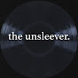 the unsleever.
