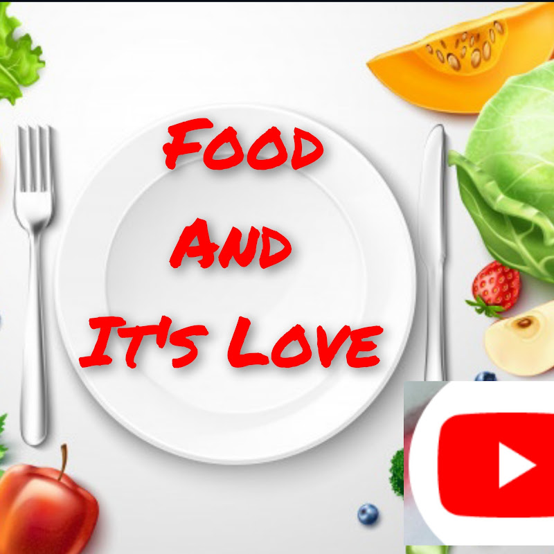 FOOD AND IT'S LOVE