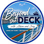 Beyond The Deck with Adam & Joey