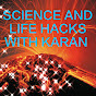 Science and Life hacks with karan logo
