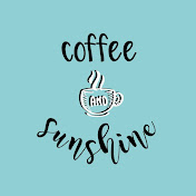 Coffee and Sunshine