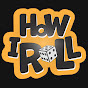 How I Roll