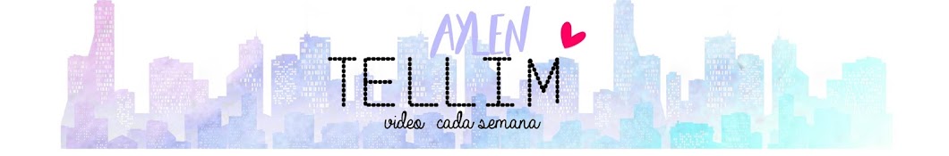 AylÃ©n_Tellim رمز قناة اليوتيوب