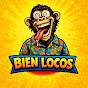 Bien Locos
