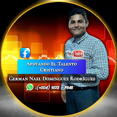 APOYANDO EL TALENTO CRISTIANO: GERMAN NAEL D. R.