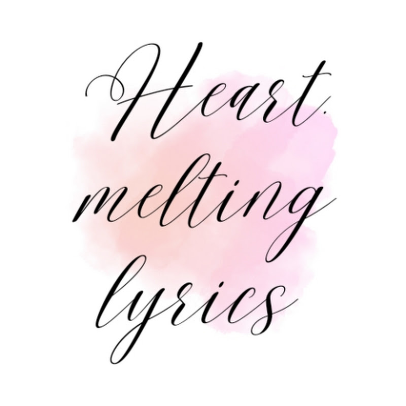 Heart.meltinglyrics