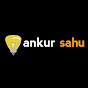 ANKUR SAHU - @ankursahu163 - Youtube
