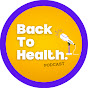 Back To Health - @backtohealth5105 YouTube Profile Photo