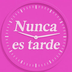 Nunca Es Tarde
