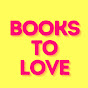 Books To Love - @BooksToLoveXOXO YouTube Profile Photo