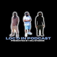 Loc'd In Podcast