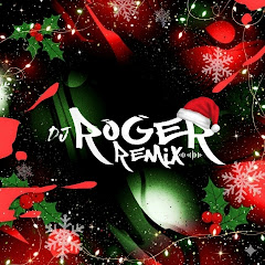 DJ ROGER REMIX