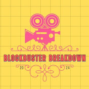 Blockbuster Breakdown