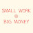 @smallworkbigmoney