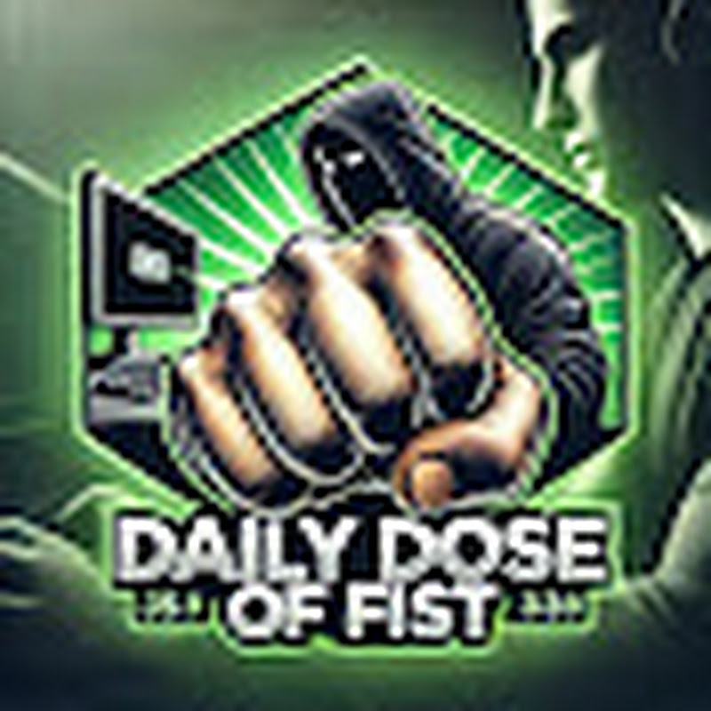Daily Dose Of Fist