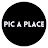 Pic a place