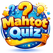 Mahtot Quiz