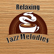 Relaxing Jazz Melodies