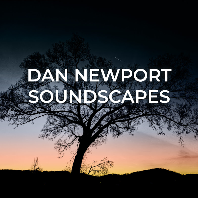 Dan Newport Soundscapes