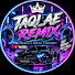 qTaGgvPFQtM-channel-avatar-TAQI_AE_REMIX