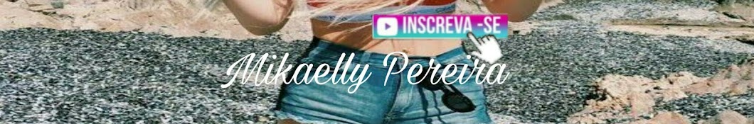 Mikaelly Pereira YouTube channel avatar