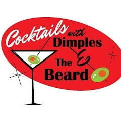 Cocktails with Dimples & The Beard