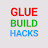 Glue Build Hacks