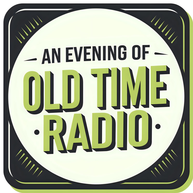 An Evening of Old Time Radio