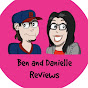 Ben and Danielle Reviews