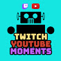 Twitch Youtube moments