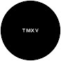 T mix V