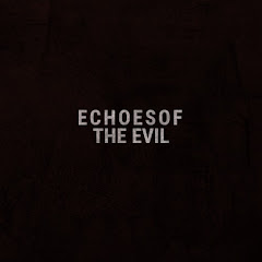 Echoes Of The Evil